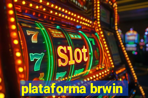 plataforma brwin